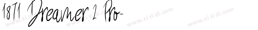 1871 Dreamer 2 Pro字体转换